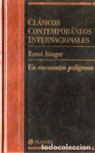 Libros de segunda mano: Un encuentro peligroso - Ernst Junger