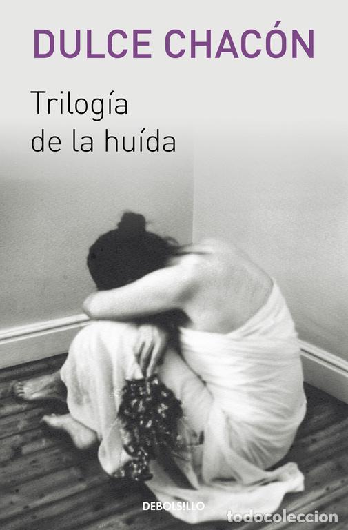 Libros de segunda mano: Trilog&iacute;a de la huida. - Chac&oacute;n, Dulce.