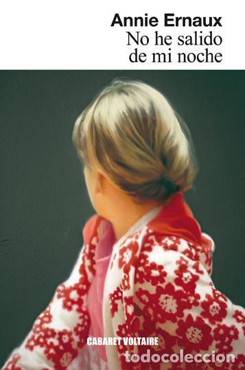 Libros de segunda mano: No he salido de mi noche. - Ernaux, Annie.