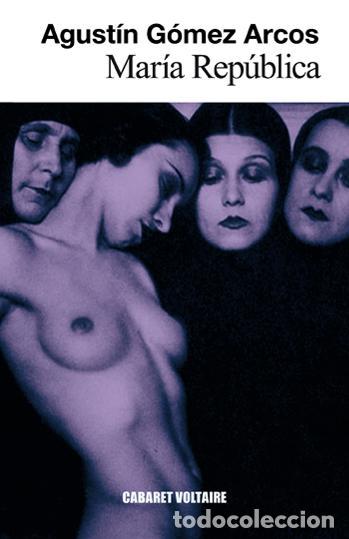 Libros de segunda mano: Mar&iacute;a Rep&uacute;blica. - G&oacute;mez Arcos, Agust&iacute;n.