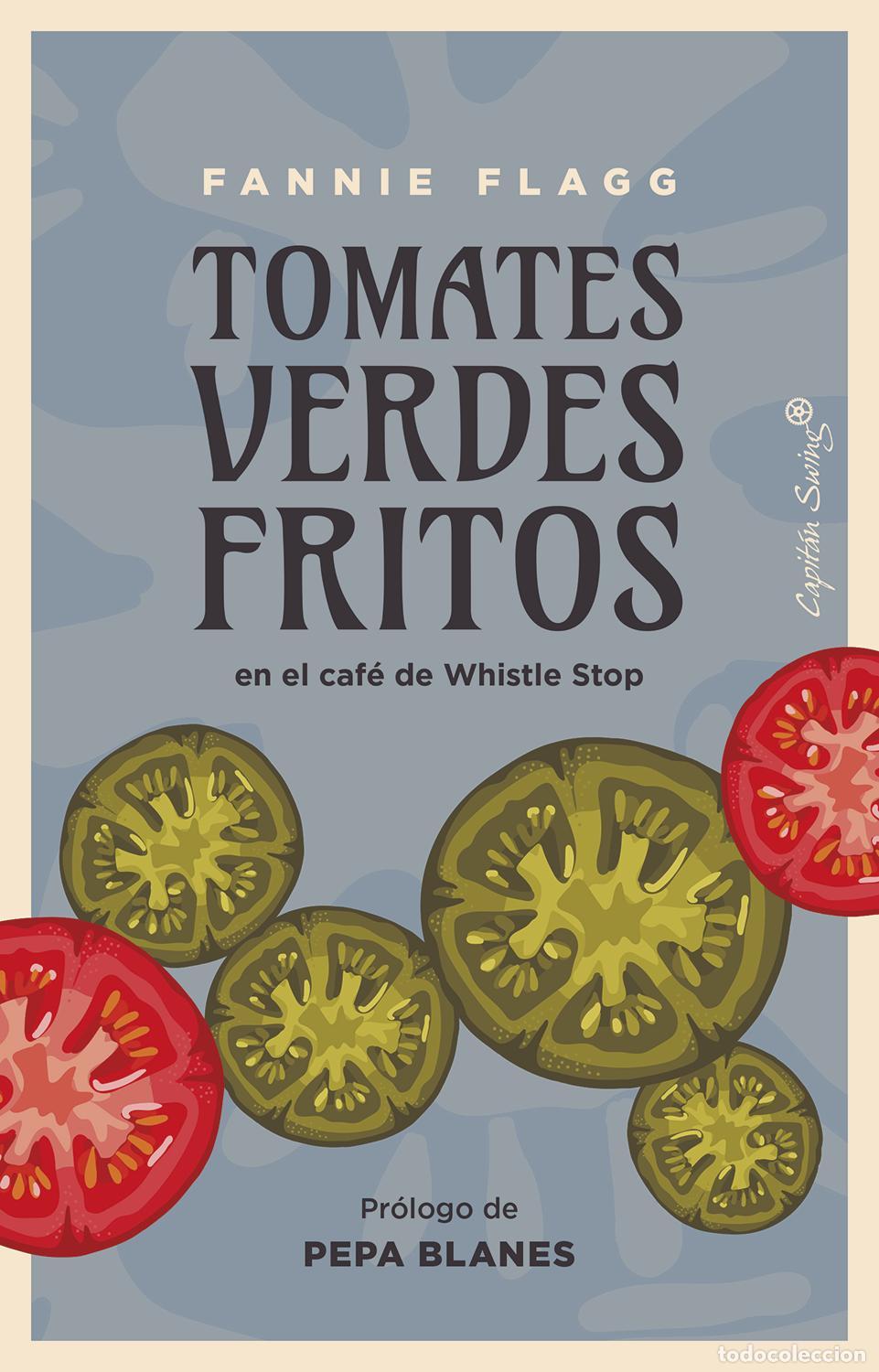 Libros de segunda mano: Tomates verdes fritos. - Flagg, Fannie.