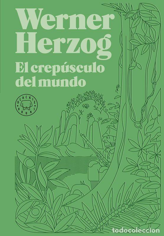 Gebrauchte B&uuml;cher: El crep&uacute;sculo del mundo. - Herzog, Werner.
