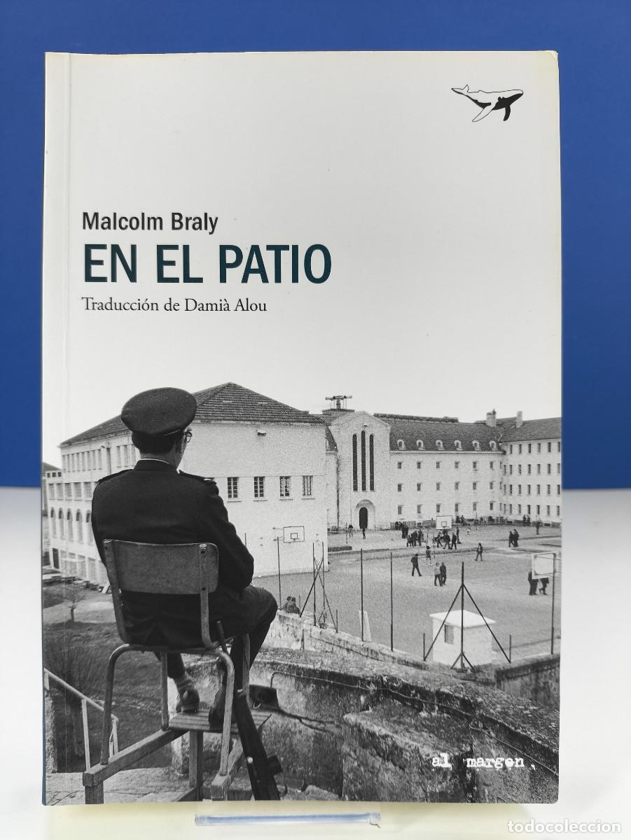 Libros de segunda mano: EN EL PATIO / MALCOLM BRALY / 2&ordf;ed. 2024. SAJAL&Iacute;N, editores