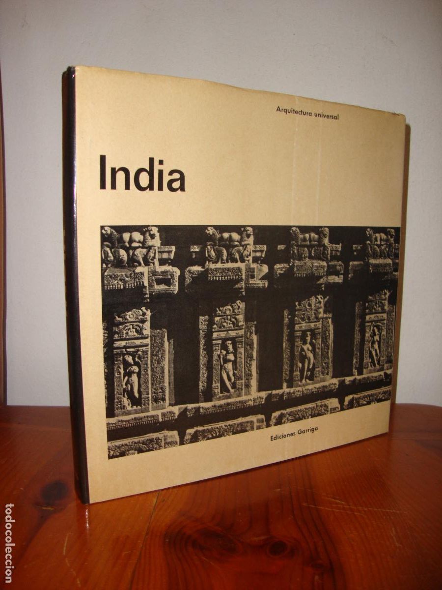 Gebrauchte B&uuml;cher: INDIA. ARQUITECTURA UNIVERSAL (EDICIONES GARRIGA) - ANDREAS VOLWAHSEN (TEXTO Y FOTOS), WALTER HENN (