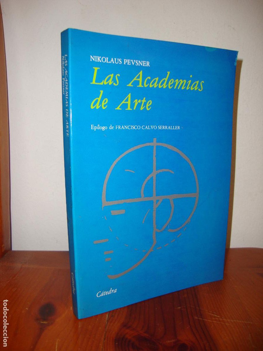 Gebrauchte B&uuml;cher: LAS ACADEMIAS DE ARTE (CATEDRA) - NIKOLAUS PEVSNER