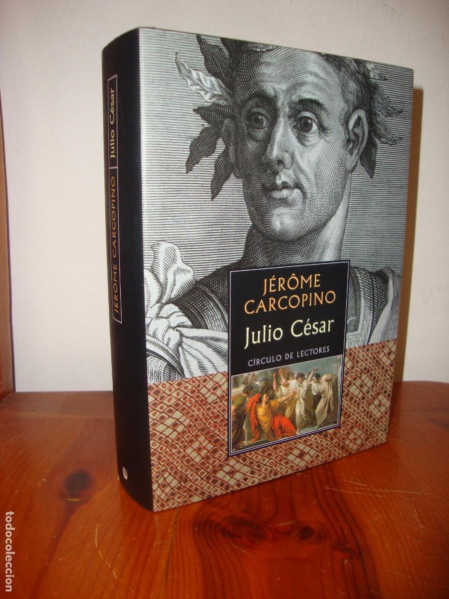 Gebrauchte B&uuml;cher: JULIO CESAR. EL PROCESO CLASICO DE LA CONCENTRACION DEL PODER - JEROME CARCOPINO