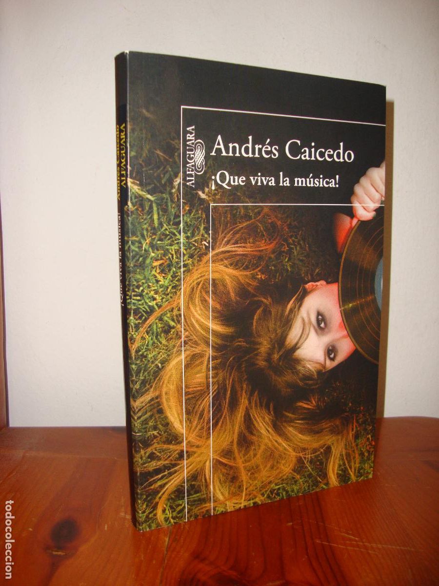 Libros de segunda mano: QUE VIVA LA MUSICA! (ALFAGUARA) - ANDRES CAICEDO