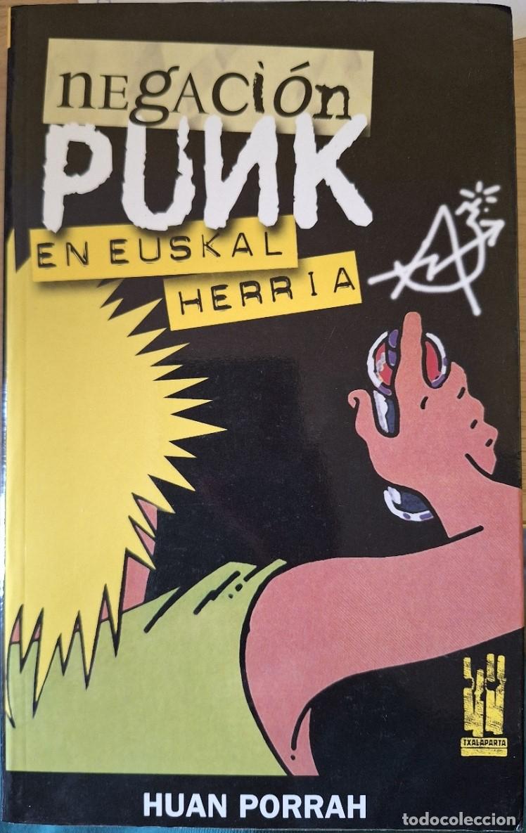 Libros de segunda mano: NEGACION PUNK EN EUSKAL HERRIA. - PORRAH, Huan.