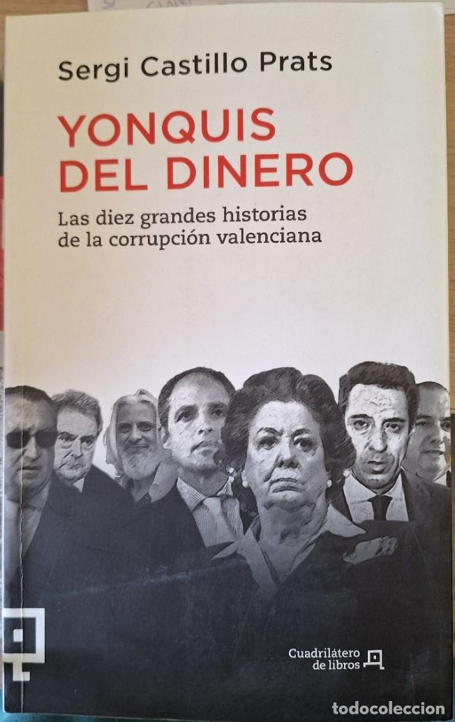 Libros de segunda mano: YONQUIS DEL DINERO. - CASTILLO PRATS, Sergi.