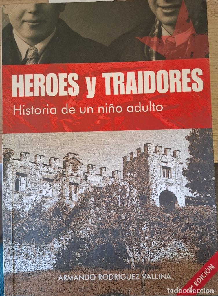 Libros de segunda mano: HEROES Y TRAIDORES. HISTORIA DE UN NI&Ntilde;O ADULTO. - RODRIGUEZ VALLINA, Armando.