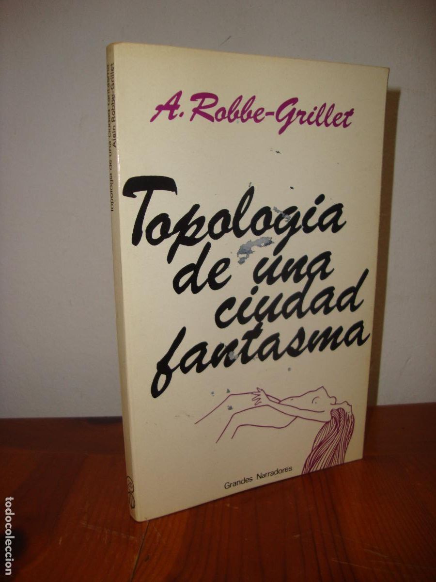 Libros de segunda mano: TOPOLOGIA DE UNA CIUDAD FANTASMA (CUPSA EDITORIAL) - ALAIN ROBBE-GRILLET
