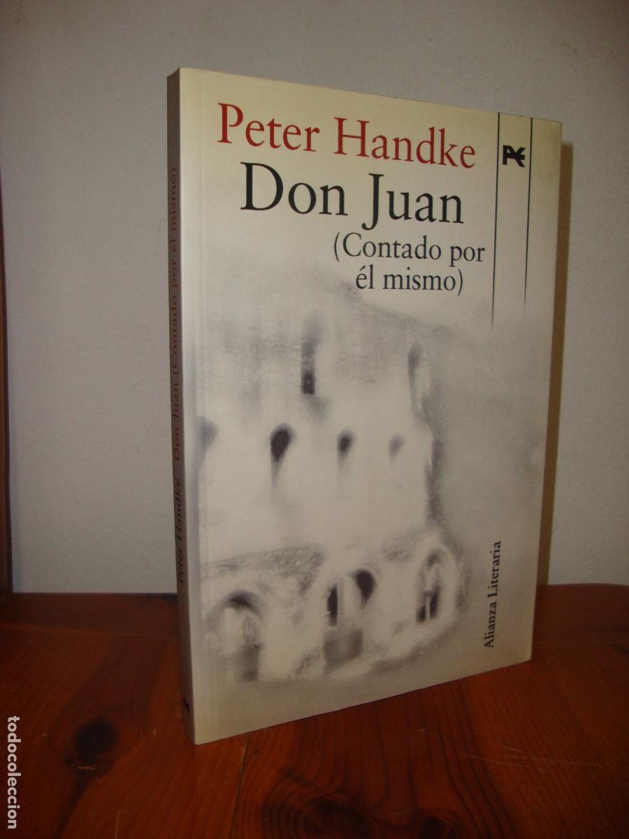 Libros de segunda mano: DON JUAN (CONTADO POR EL MISMO) (ALIANZA EDITORIAL) - PETER HANDKE