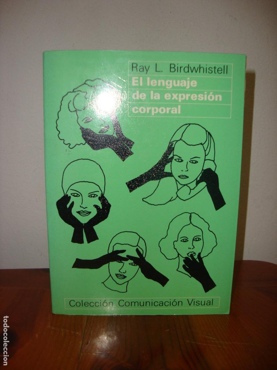 Libros de segunda mano: EL LENGUAJE DE LA EXPRESION CORPORAL (GUSTAVO GILI) - RAY BIRDWHISTELL