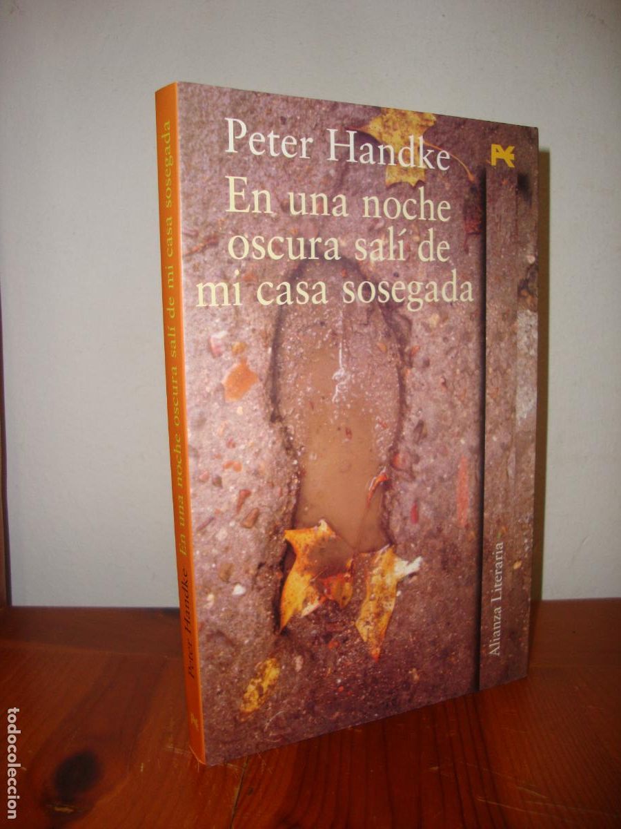 Gebrauchte B&uuml;cher: EN UNA NOCHE OSCURA SALI DE MI CASA SOSEGADA (ALIANZA LITERARIA) - PETER HANDKE
