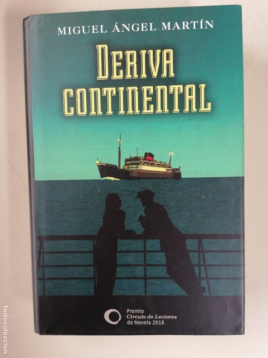 Libros de segunda mano: Deriva Continental. Miguel &Aacute;ngel Mart&iacute;n. Premio c&iacute;rculo de lectores de Novela 2018 - 9788467274622