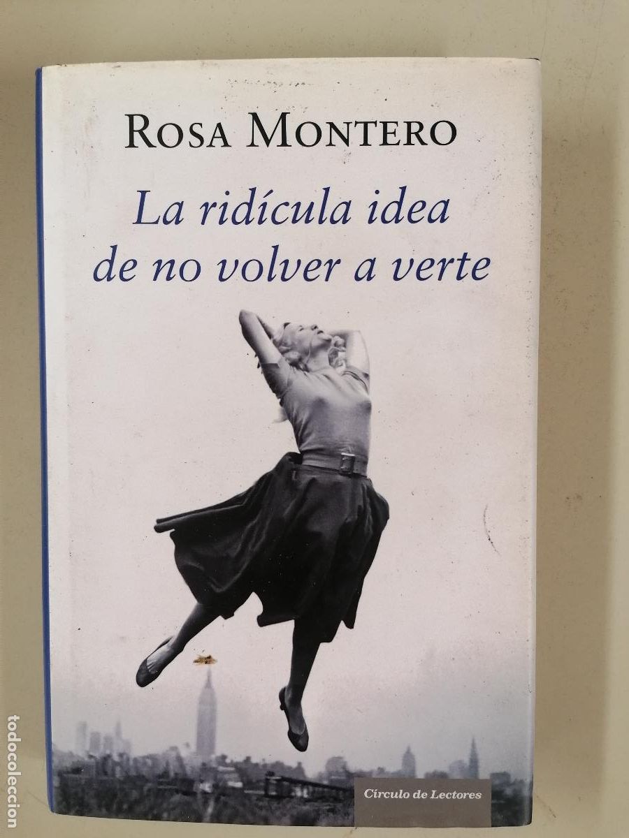 Libros de segunda mano: Premio Nacional de las Letras ROSA MONTERO La rid&iacute;cula idea de no volver a verte