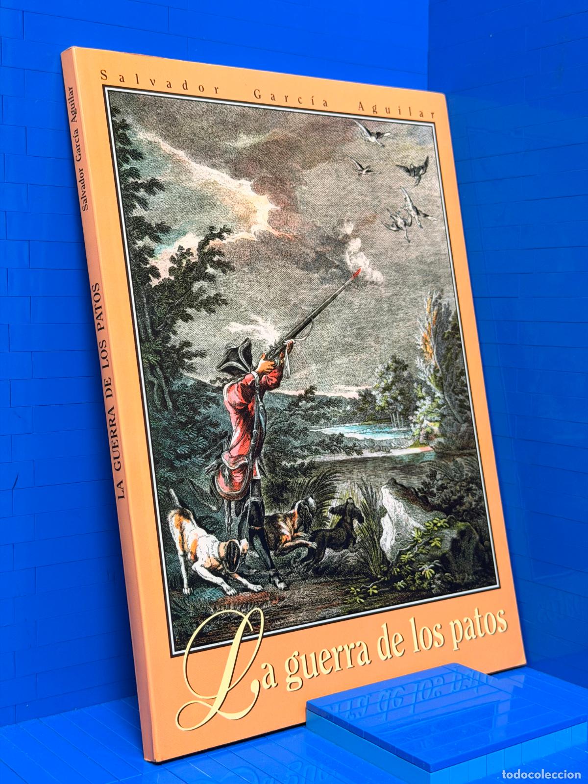 Libros de segunda mano: LA GUERRA DE LOS PATOS &ndash; ED. DIPUTACION DE ALICANTE &ndash; 1994 &ndash; SALVADOR GARCIA AGUILAR
