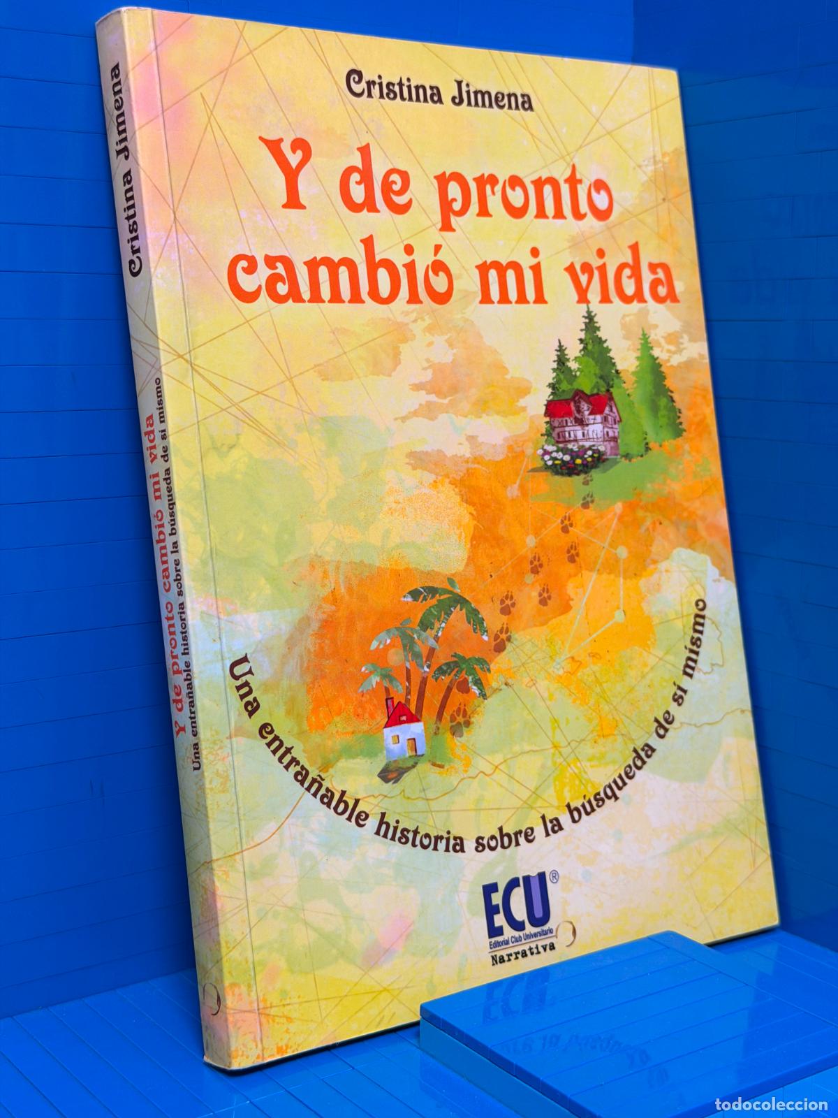 Libros de segunda mano: Y DE PRONTO CAMBIO MI VIDA - UNA ENTRA&Ntilde;ABLE HISTORIA SOBRE LA BUSQUEDA DE SI MISMO &ndash; 2012