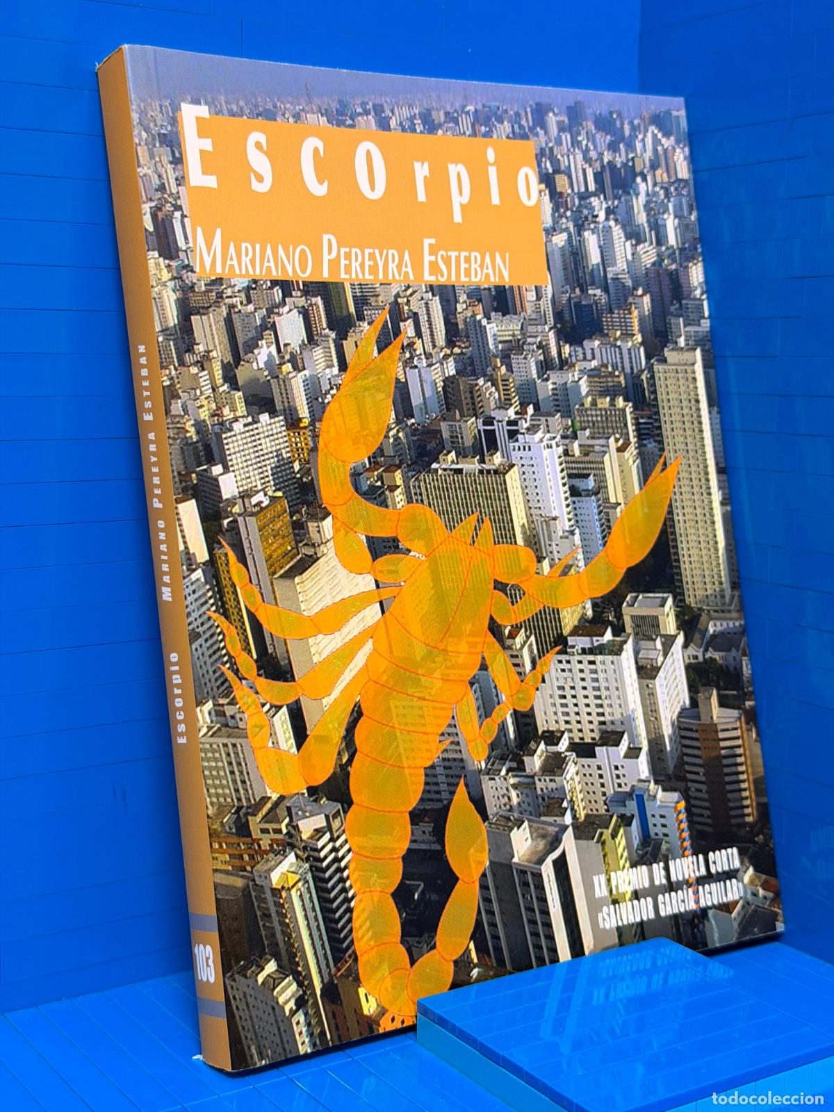 Libros de segunda mano: ESCORPIO &ndash; ED. AGUACLARA LIBROS &ndash; 2016 &ndash; MARIANO PEREYRA ESTEBAN