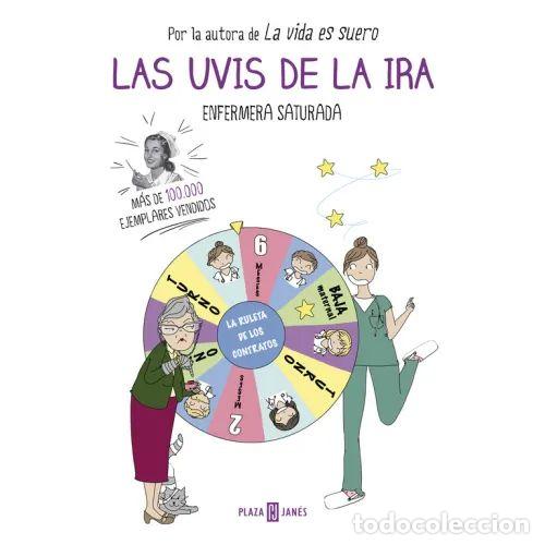 Libri di seconda mano: LAS UVIS de la IRA - ENFERMERA SATURADA, - Sin Especificar