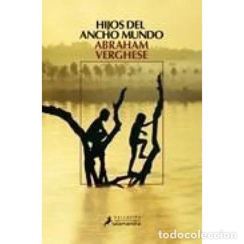 Libri di seconda mano: Hijos del Ancho Mundo - Abraham Verghese - Salamandra - Narrativa, 14