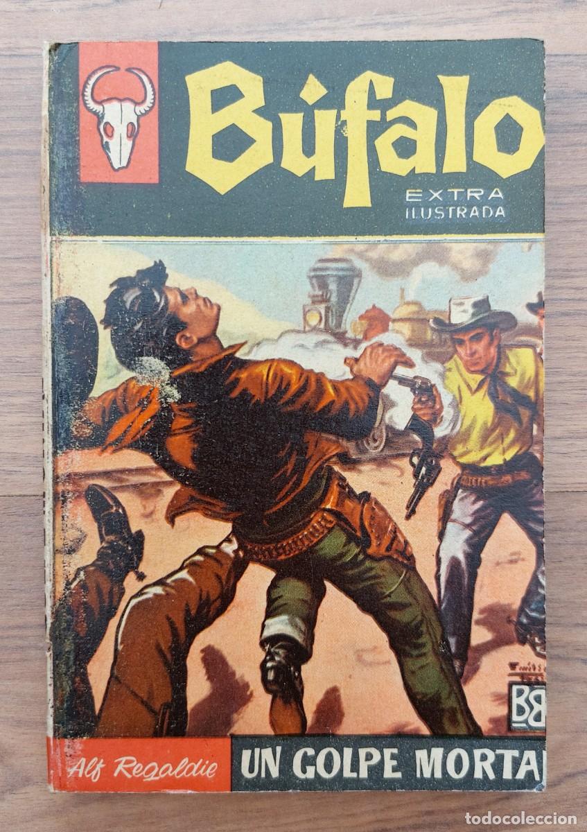 Libros de segunda mano: BUFALO EXTRA ILUSTRADA BRUGUERA OESTE N&ordm; 305-UN GOLPE MORTAL (ALF REGALDIE) NOVELAS-BOLSILIBROS-PULP