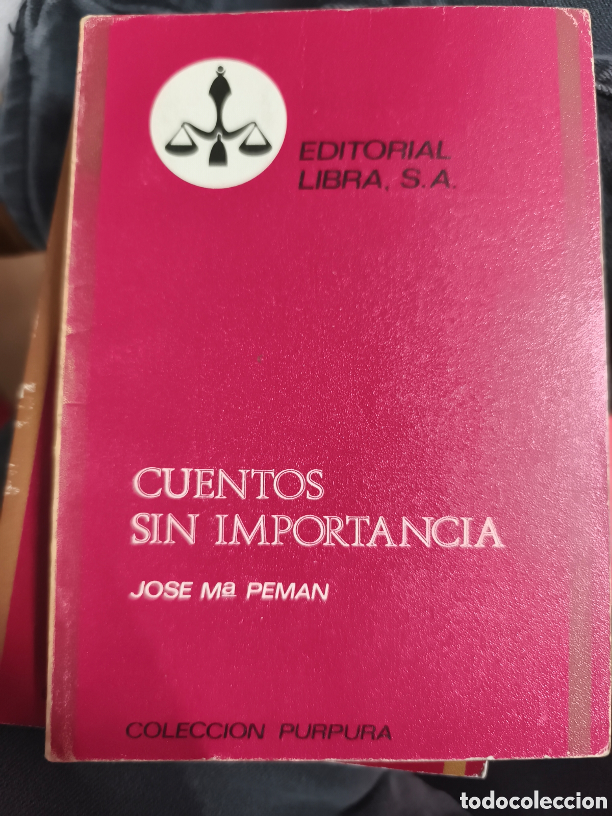 Libros de segunda mano: COLECCION PURPURA N&ordm; 15. CUENTOS SIN IMPORTANCIA POR JOSE M&ordf; PEMAN.EDITORIAL LIBRA. 1970