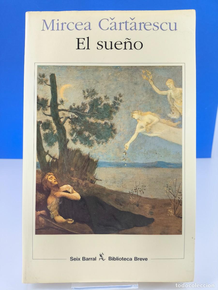 Libros de segunda mano: EL SUE&Ntilde;O / MIRCEA CARTARESCU / 1&ordf;ed. 1993. SEIX BARRAL