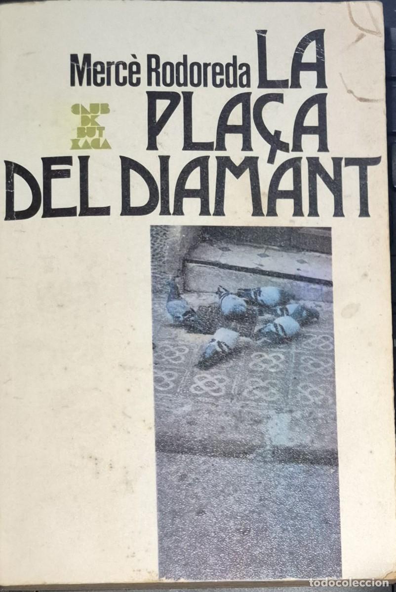 Libros de segunda mano: LA PLA&Ccedil;A DEL DIAMANT - MERC&Egrave; RODOREDA (CATAL&Agrave;) - Foto 1