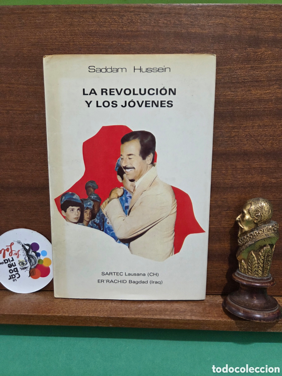 Livres d'occasion: SADDAM HUSSEIN...&rdquo;&rdquo;LA REVOLUCI&Oacute;N Y LOS JOVENES&rdquo;&rdquo;...LAUSANA..BAGDAD...
