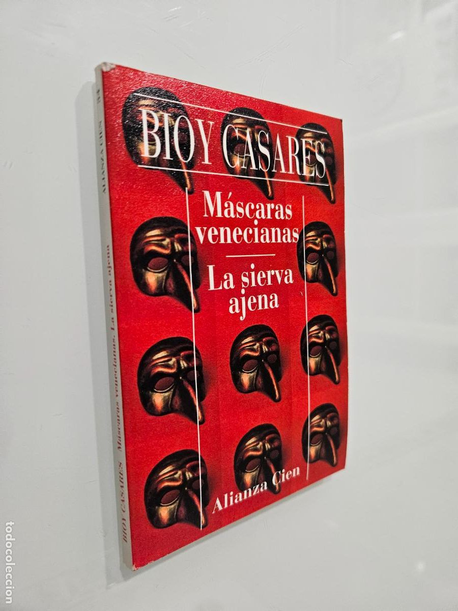Libros de segunda mano: M&aacute;scaras venecianas; La sierva ajena | Bioy Casares, Adolfo | Editorial: Alianza Editorial, 1994