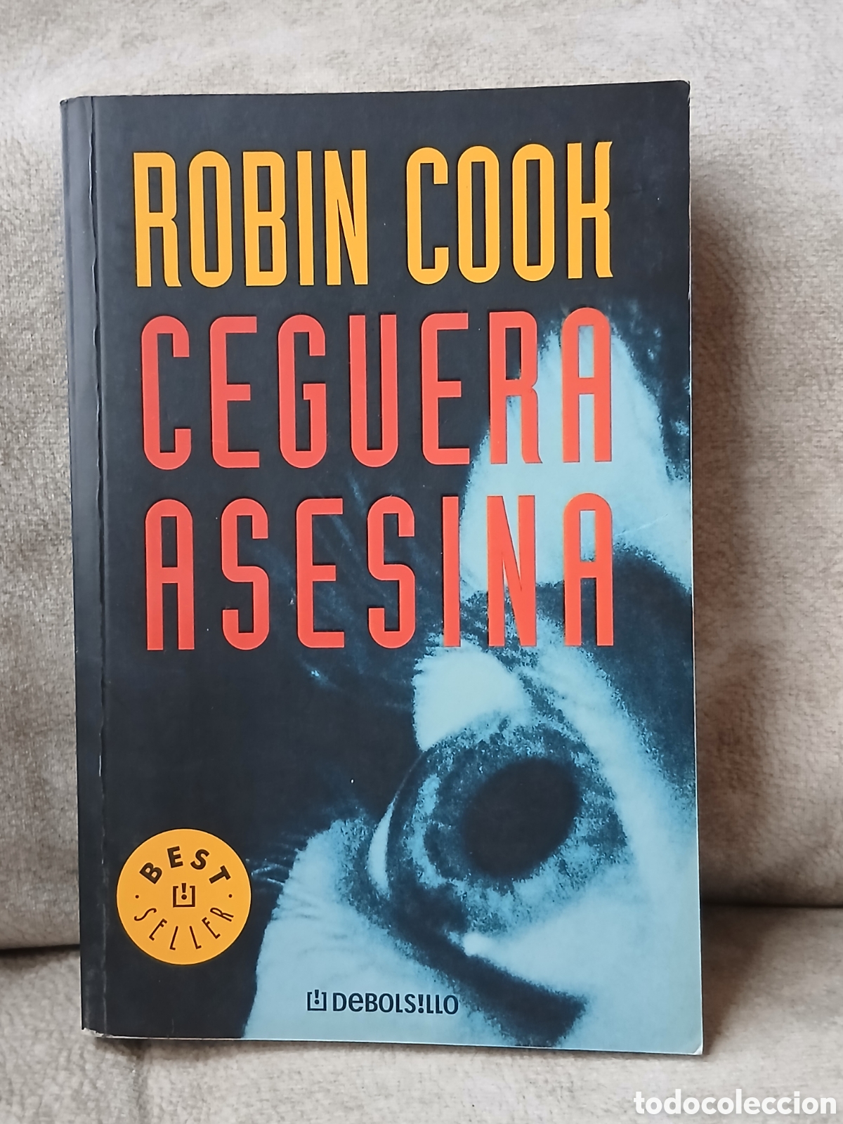 Libros de segunda mano: Libro Ceguera Asesina -Robin Cook- Ed. DeBolsillo 1&deg; Ed. 2003