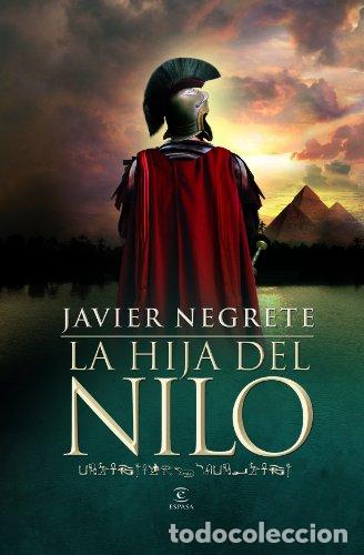 Libros de segunda mano: La hija del Nilo - Javier Negrete