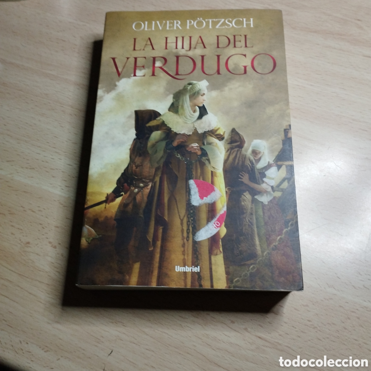 Libros de segunda mano: La hija del verdugo. Oliver P&ouml;tzsch. 2012. Umbriel 1&ordf; Edici&oacute;n