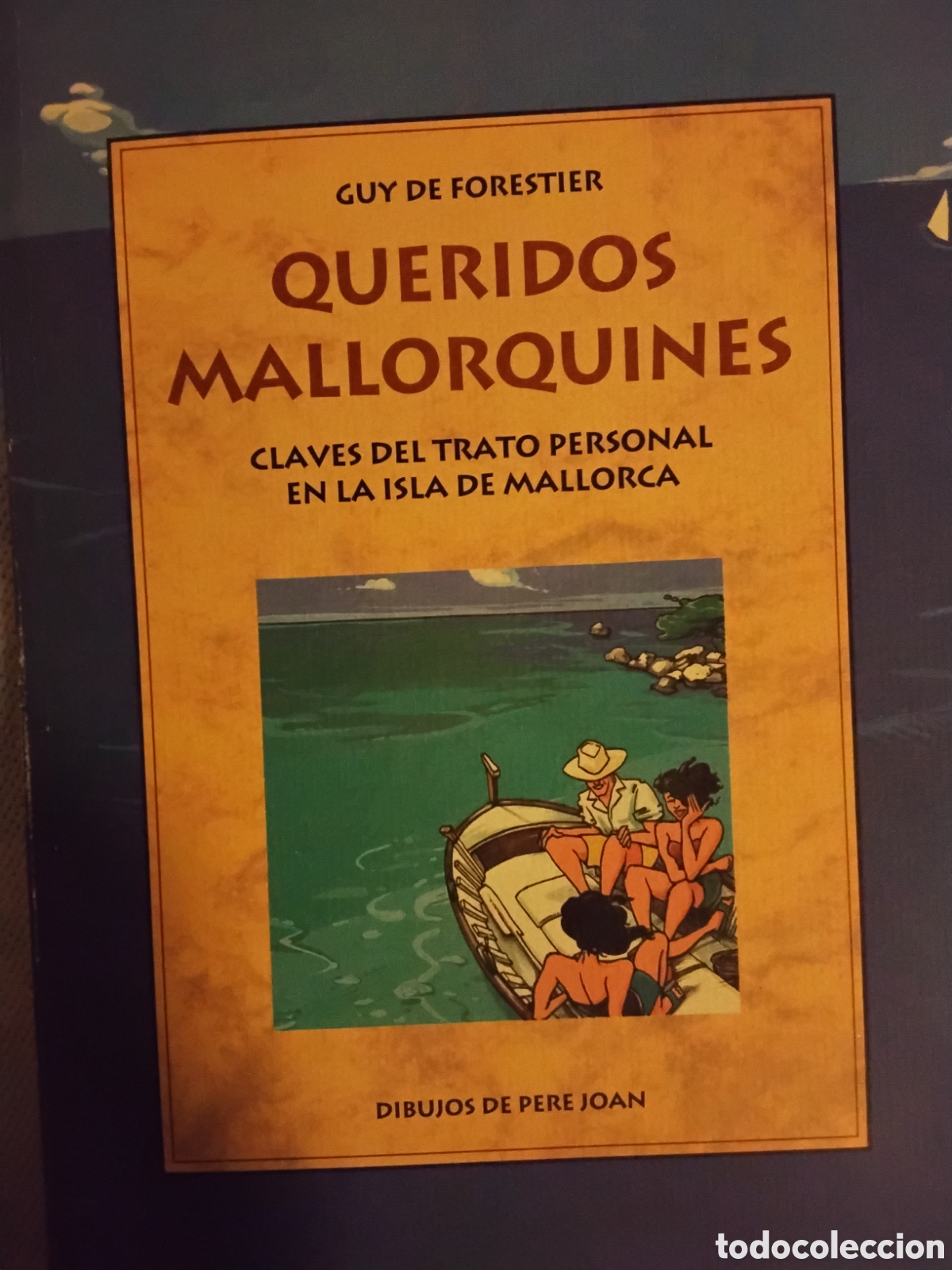 Libros de segunda mano: QUERIDOS MALLORQUINES. GUY DE FORESTIER. DIBUJOS DE PERE JOAN