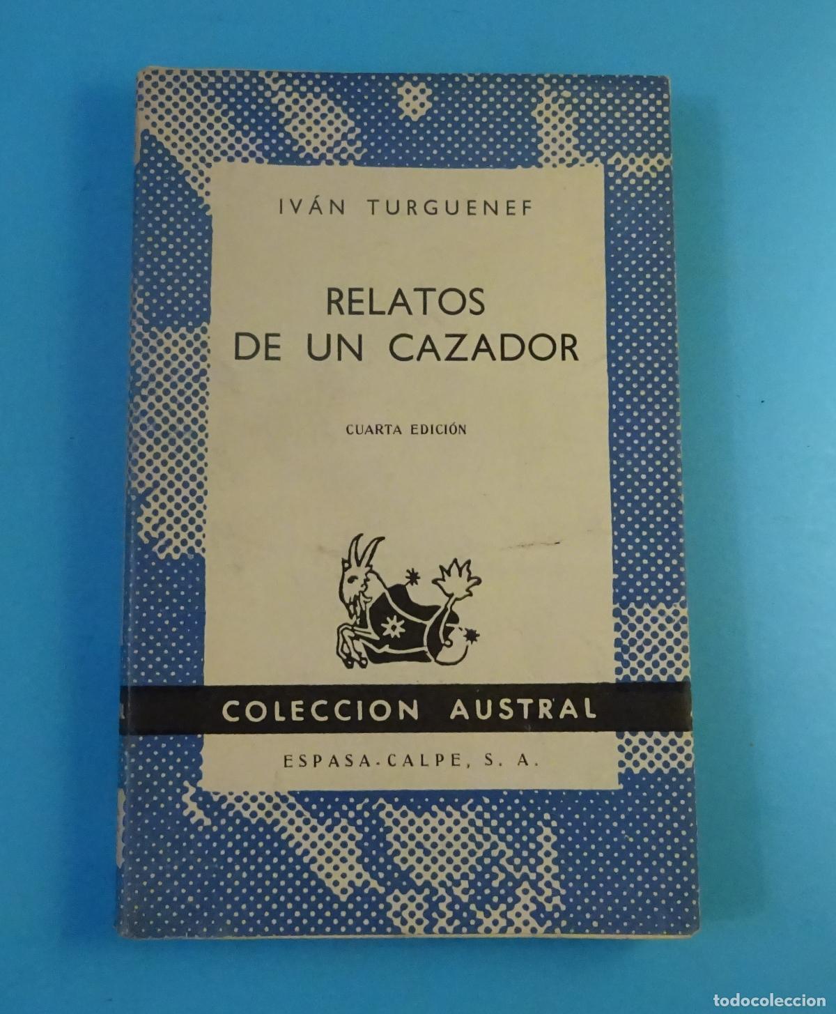 Libros de segunda mano: RELATOS DE UN CAZADOR. COLECCI&Oacute;N AUSTRAL N&ordm; 117. IVAN TURGUENEF