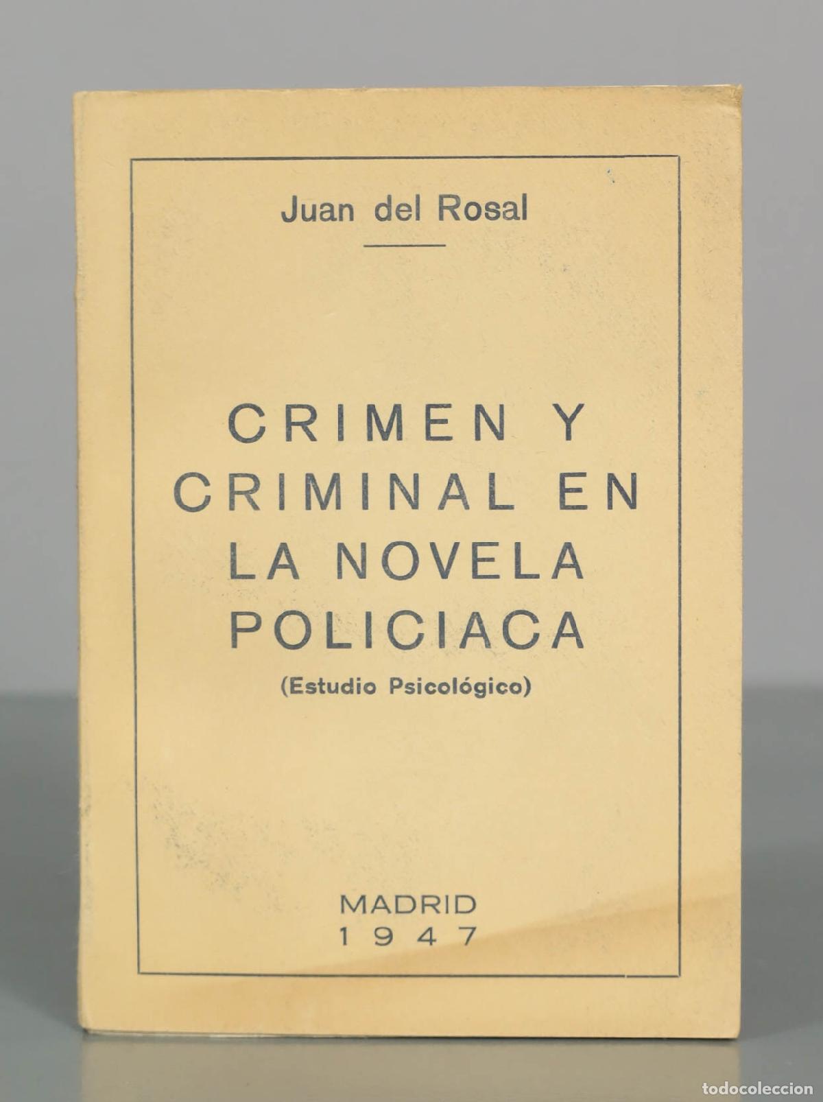 Libros de segunda mano: Crimen y criminal en la novela polic&iacute;aca (Estudio Psicol&oacute;gico) - Juan del Rosal