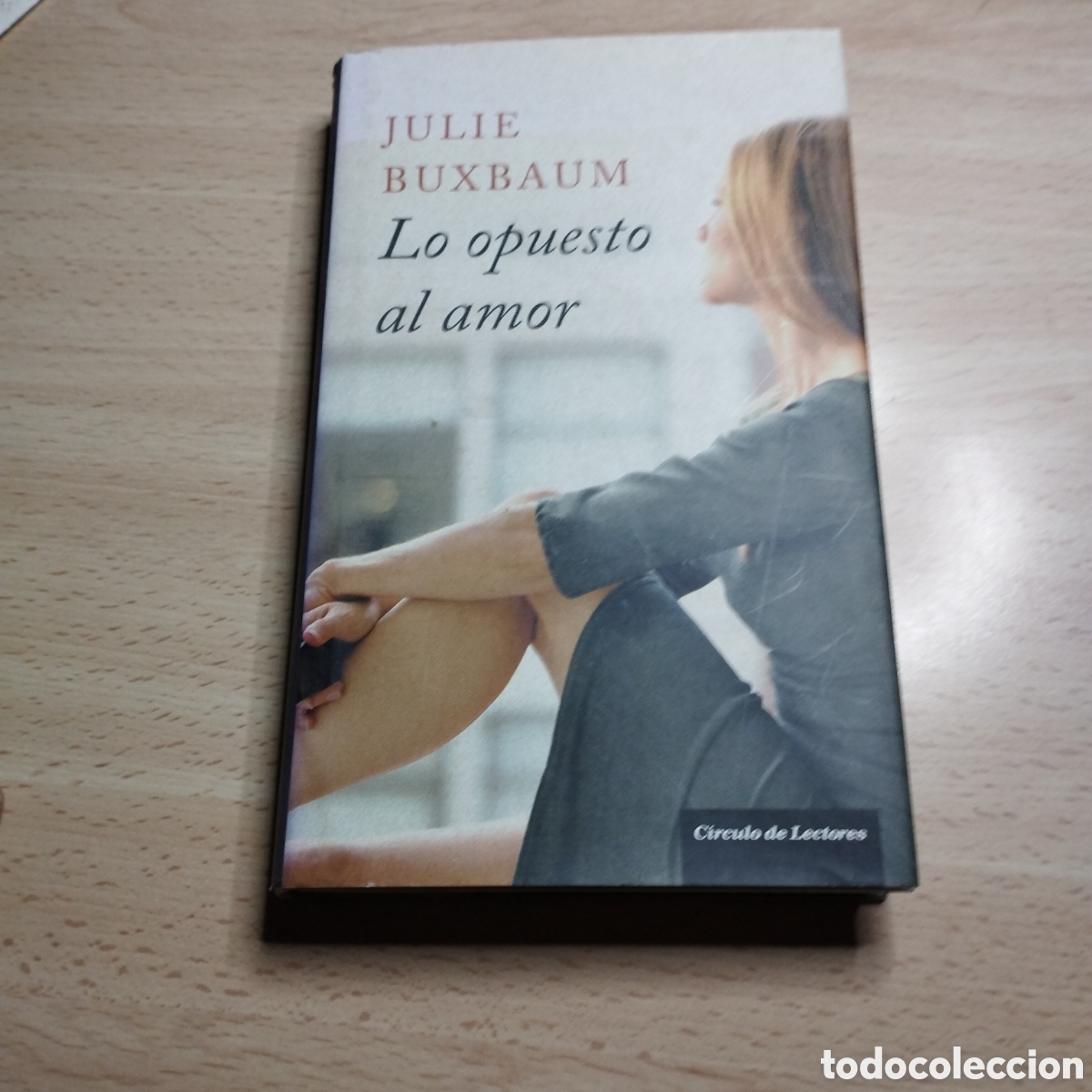 Libros de segunda mano: Lo opuesto al amor. Julie Buxbaum. Circulo de lectores.