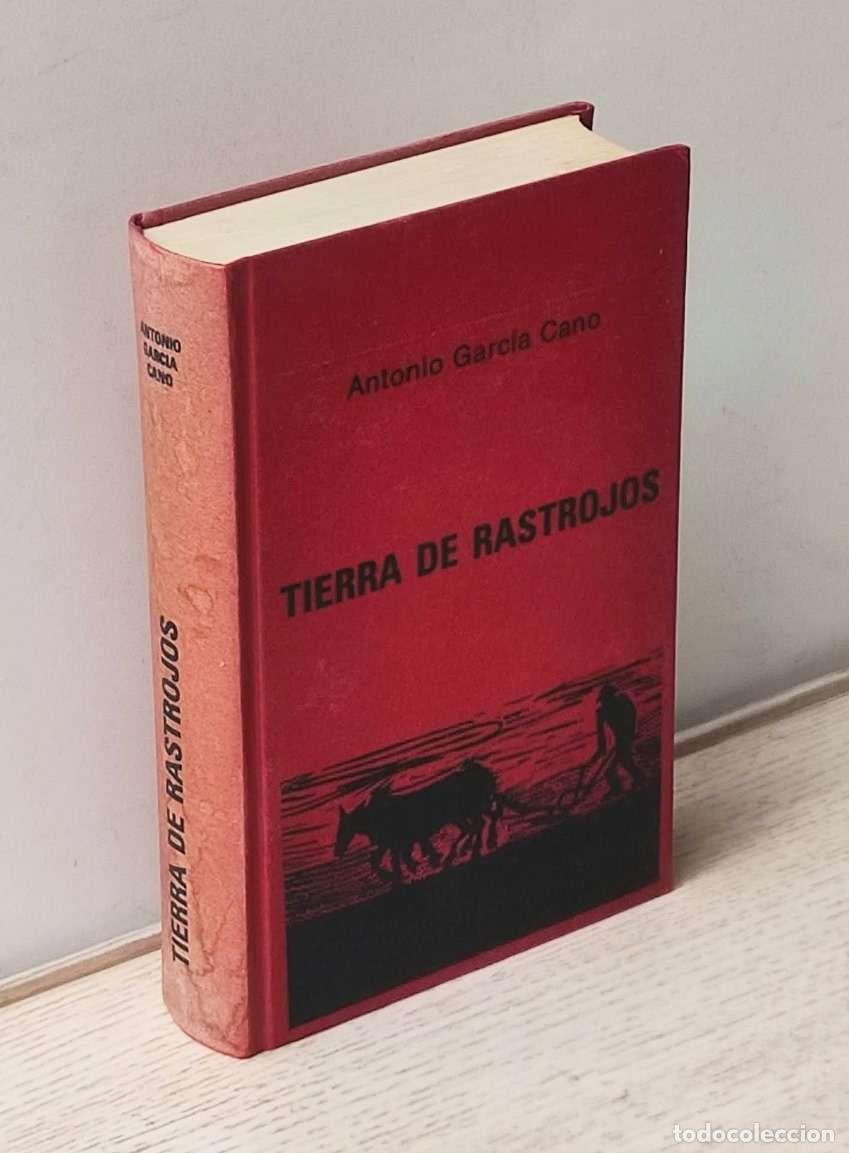 Libros de segunda mano: TIERRA DE RASTROJOS - GARC&Iacute;A CANO, Antonio