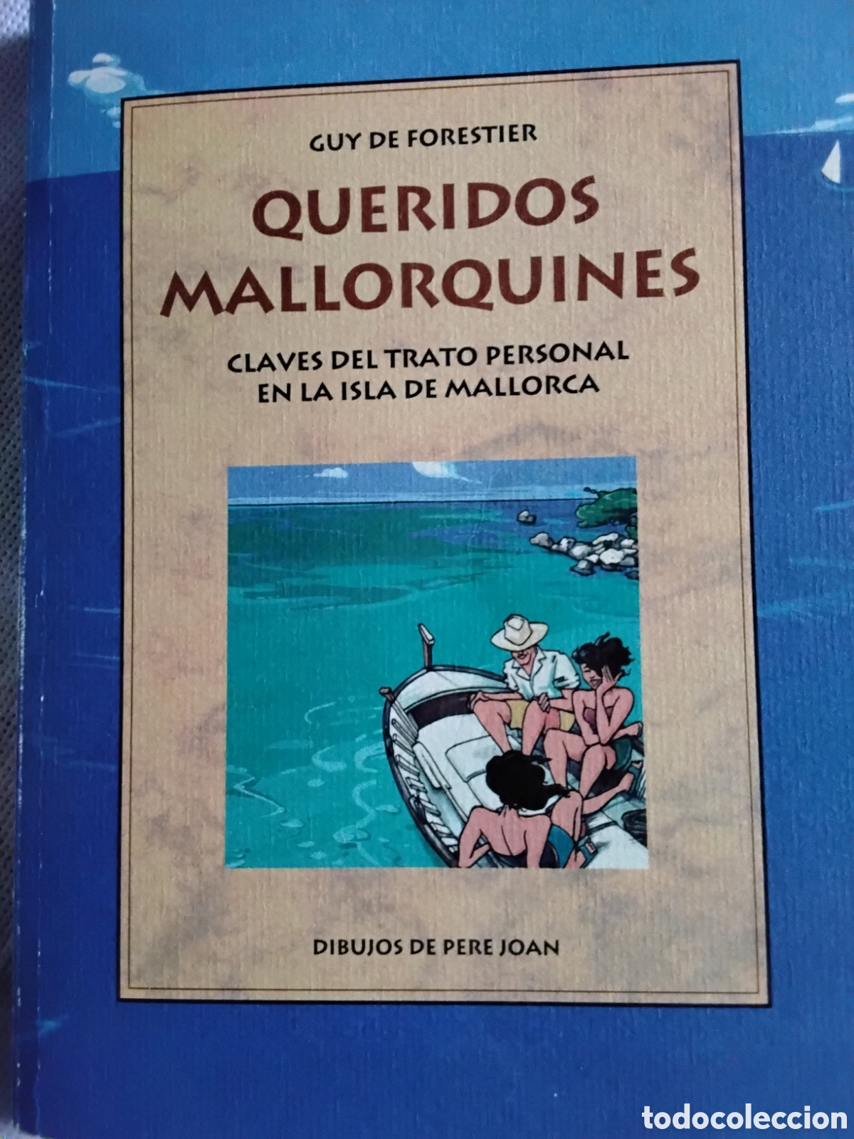 Libros de segunda mano: QUERIDOS MALLORQUINES. GUY DE FORESTIER