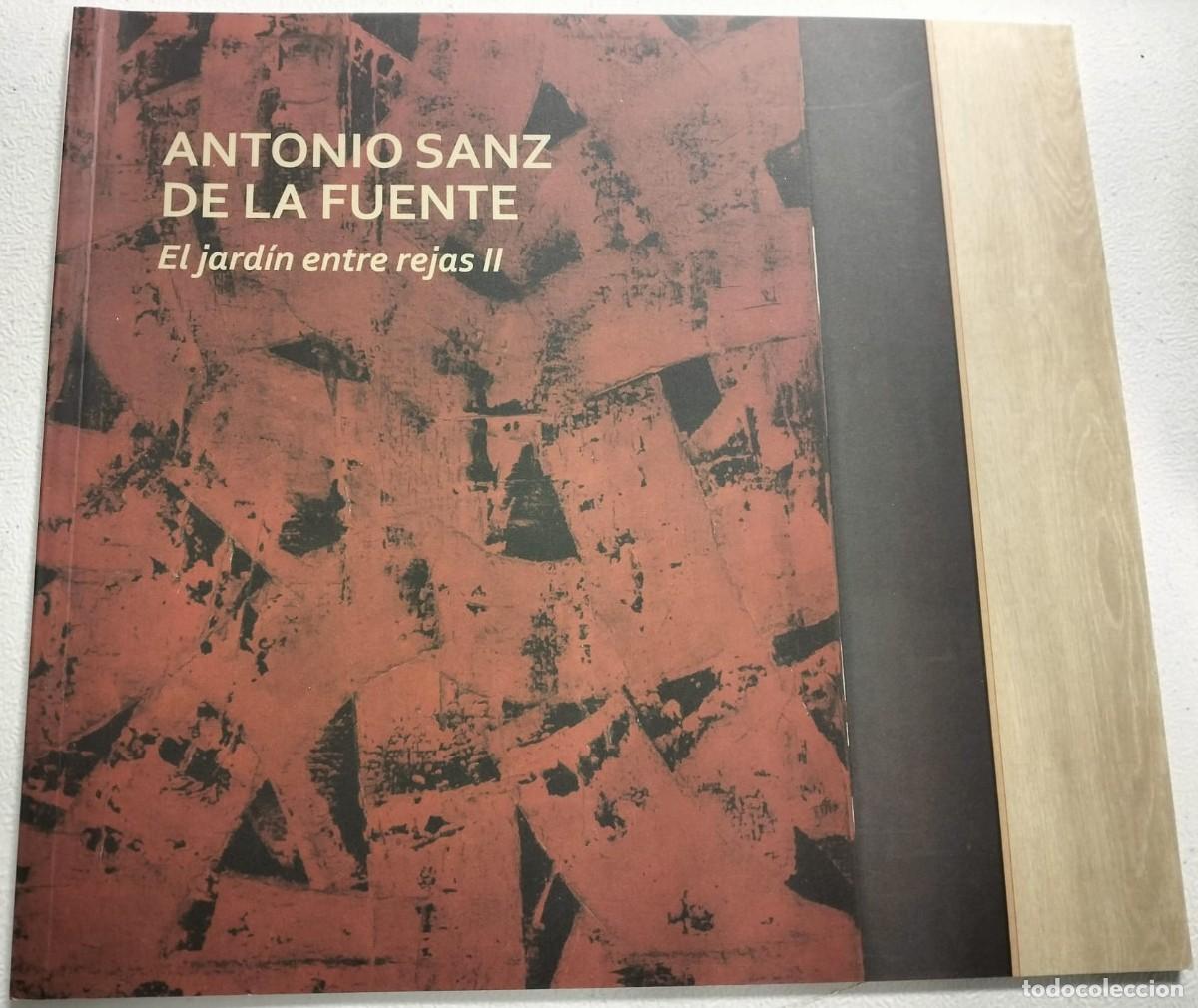 Libros de segunda mano: Antonio Sanz de la fuente. El jard&iacute;n entre rejas II.