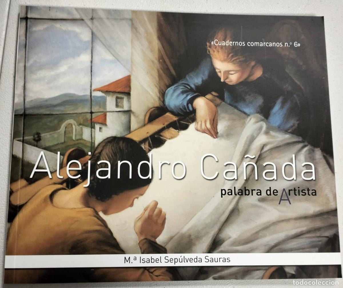 Libros de segunda mano: Alejandro Ca&ntilde;ada. Palabra de artista.