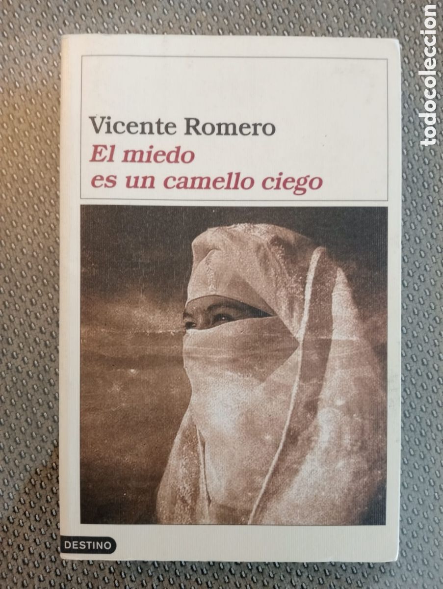 Libros de segunda mano: El miedo es un camello ciego / Vicente Romero.