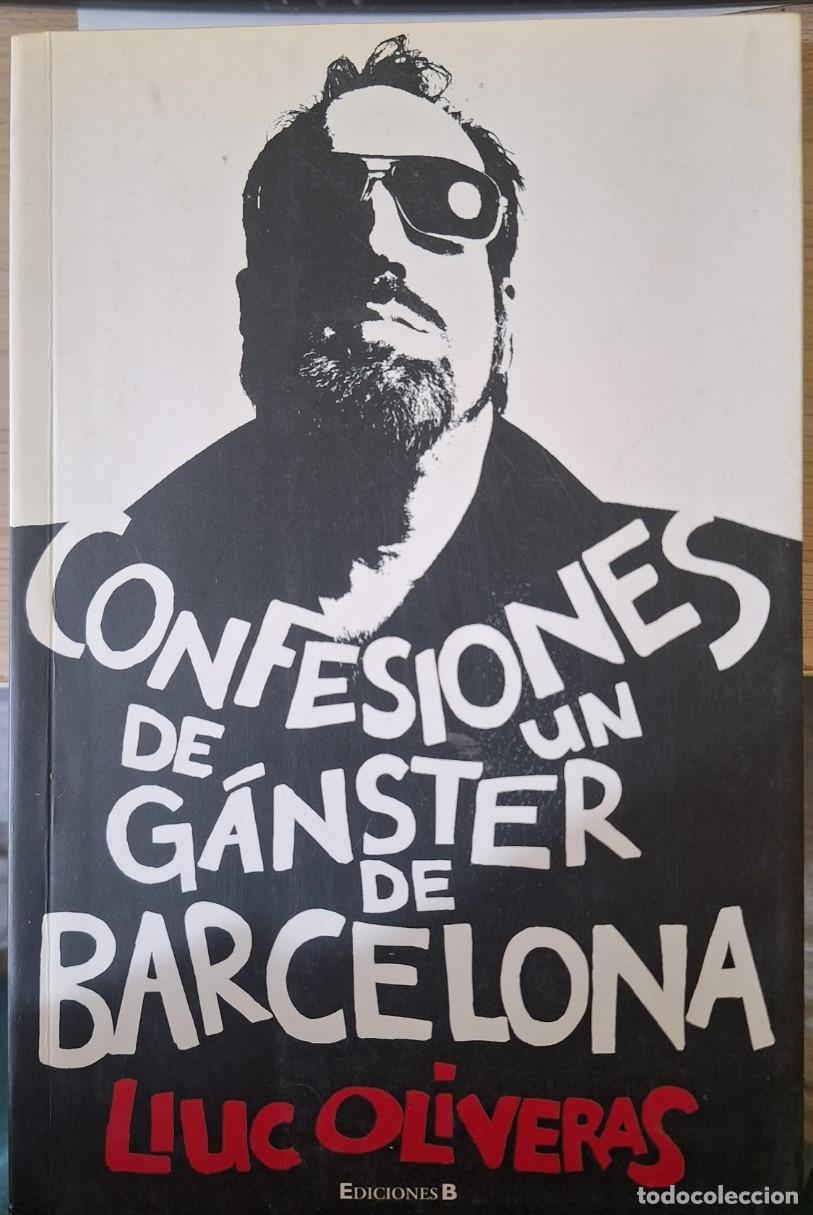 Livres d'occasion: CONFESIONES DE UN GANSTER DE BARCELONA. - OLIVERAS, Lluc.