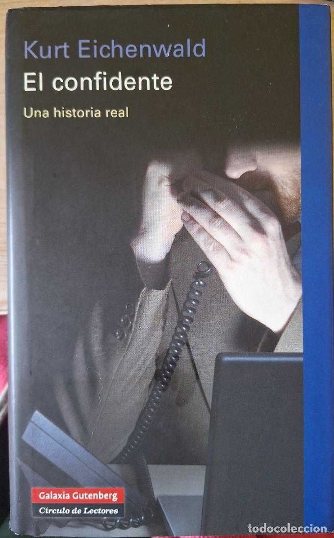 Gebrauchte B&uuml;cher: EL CONFIDENTE. UNA HISTORIA REAL. - EICHENWALD, Kurt.