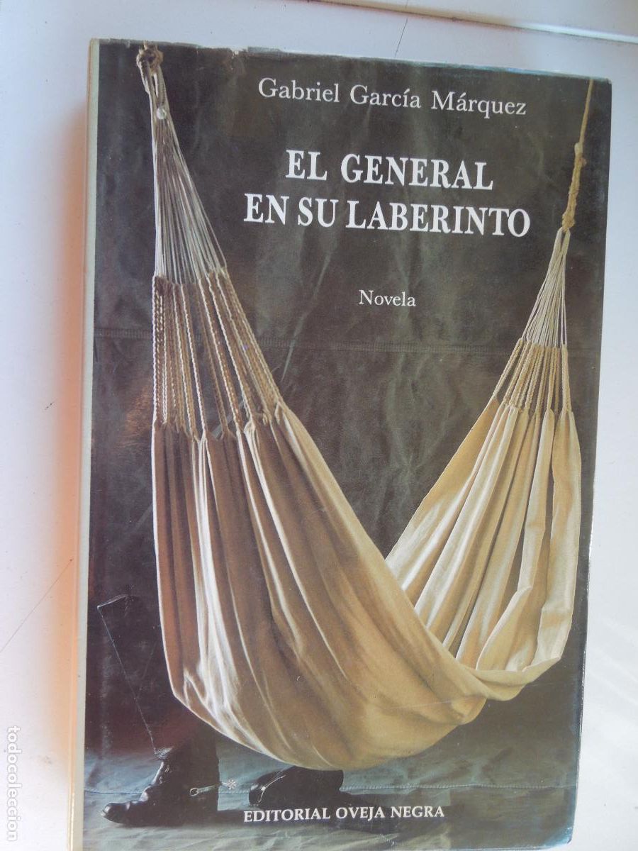 Libros de segunda mano: EL GENERAL EN SU LABERINTO-GABRIEL GARC&Iacute;A M&Aacute;RQUEZ-EDITORIAL OVEJA NEGRA 1989 PRIMERA EDICI&Oacute;N.