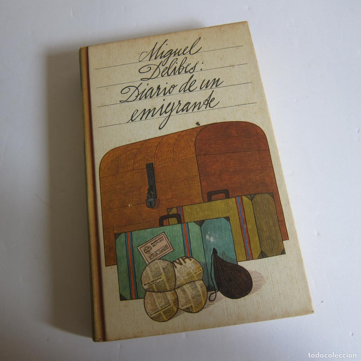 Libros de segunda mano: DIARIO DE UN EMIGRANTE - MIGUEL DELIBES (C&Iacute;RCULLO DE LECTORES) NOVELA