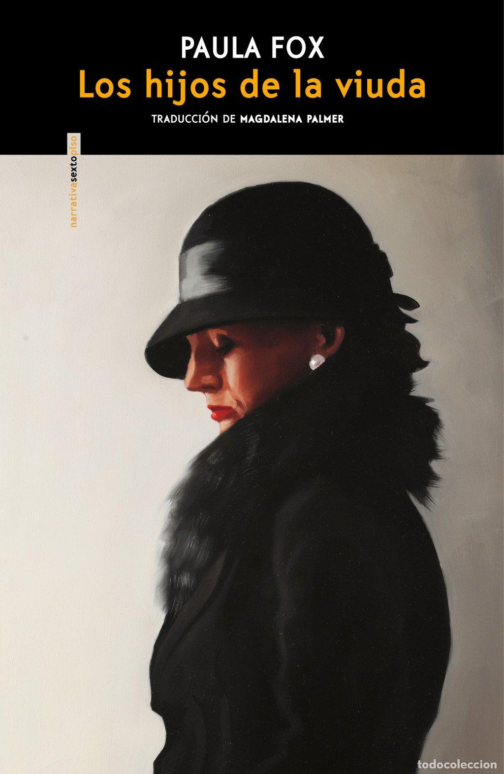 Libros de segunda mano: Los hijos de la viuda - Paula Fox - Editorial Sexto Piso - Narrativa