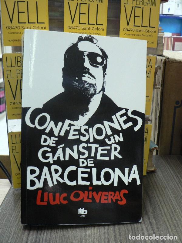 Livres d'occasion: Confesiones de un g&aacute;nster de Barcelona - Lluc Oliveras - B de Bolsillo - Maxi
