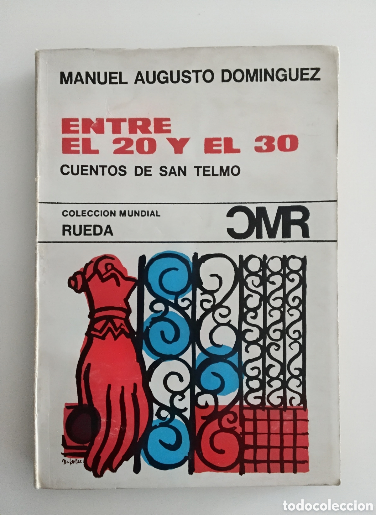 Libros de segunda mano: Manuel Augusto Dom&iacute;nguez &mdash; Entre el 20 y el 30 (Cuentos de San Telmo) (Buenos Aires, 1969)